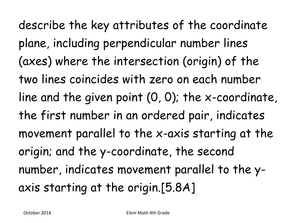 describe the key attributes of the coordinate