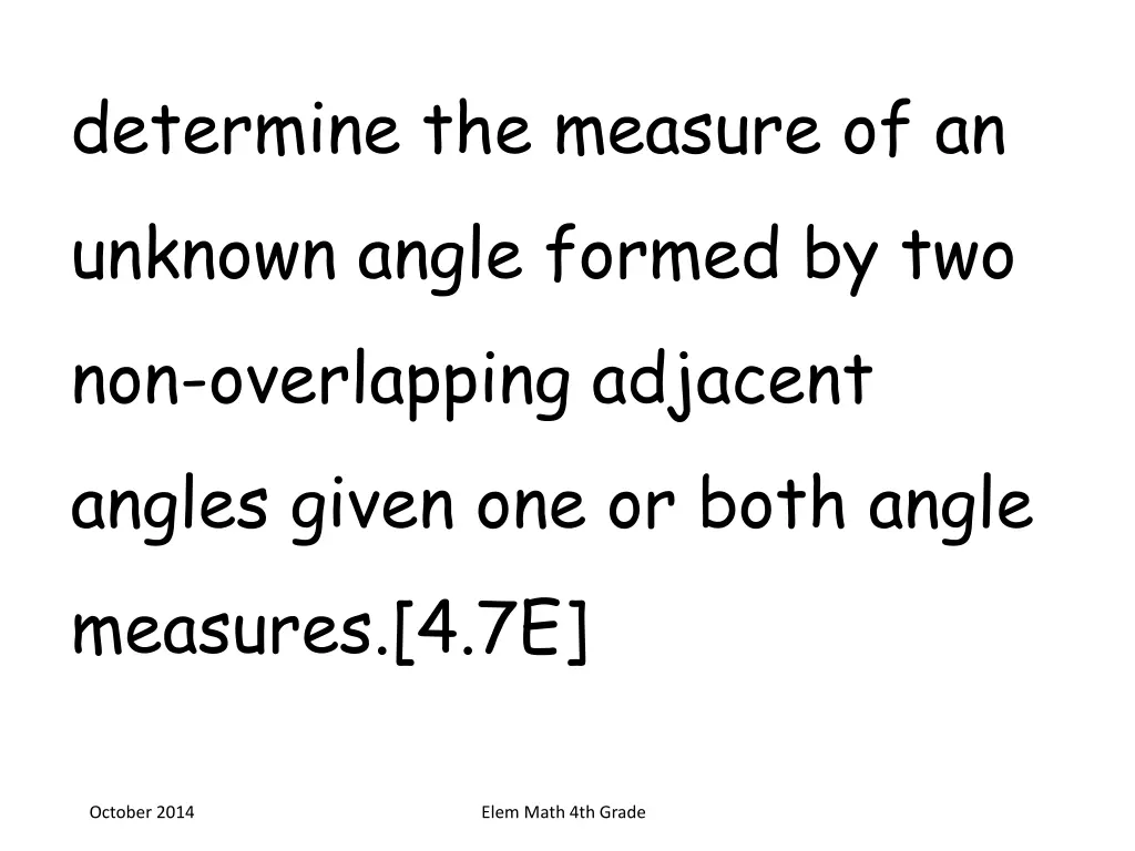 determine the measure of an unknown angle formed