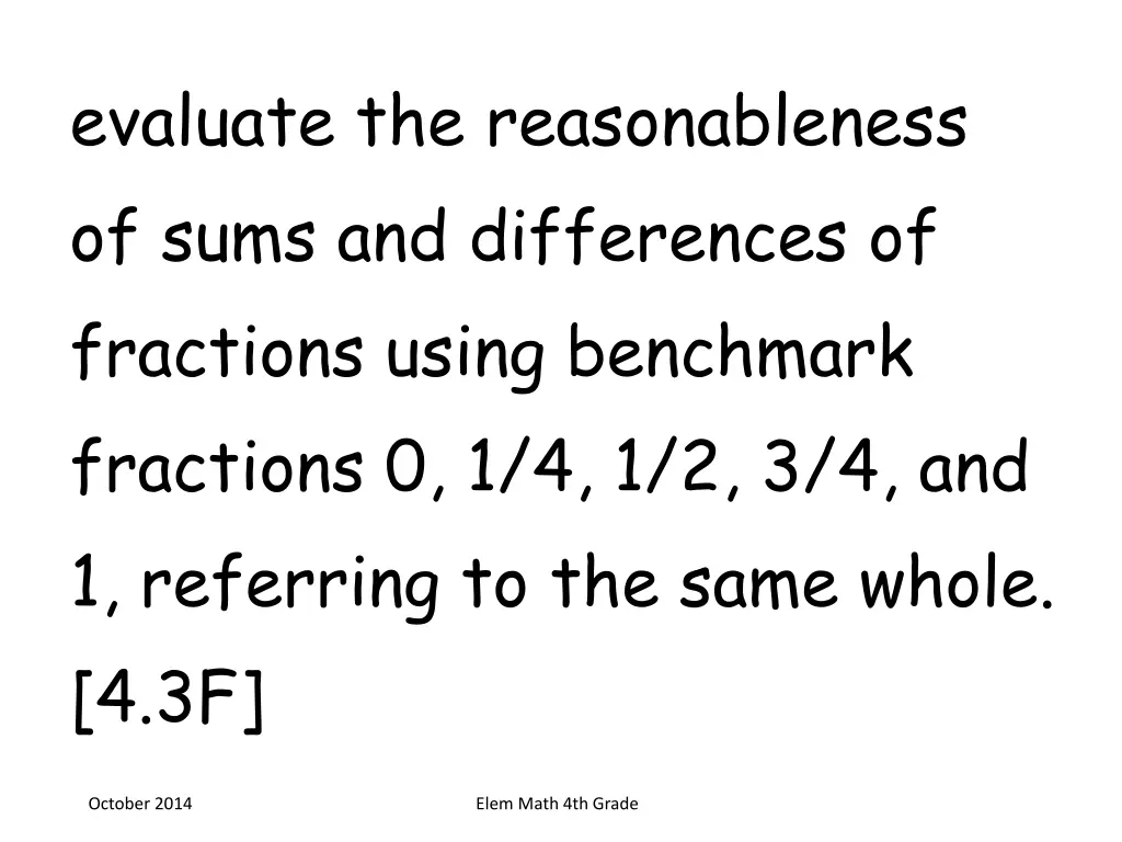 evaluate the reasonableness of sums