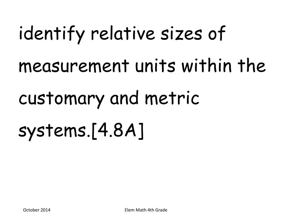 identify relative sizes of measurement units