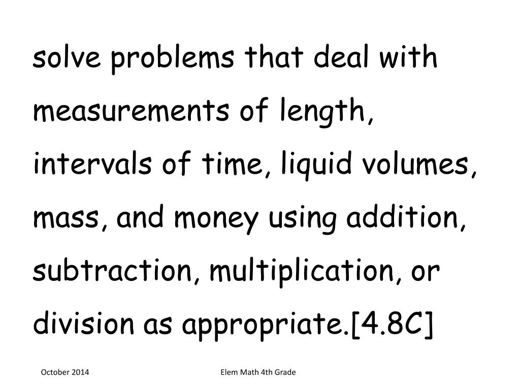 solve problems that deal with measurements