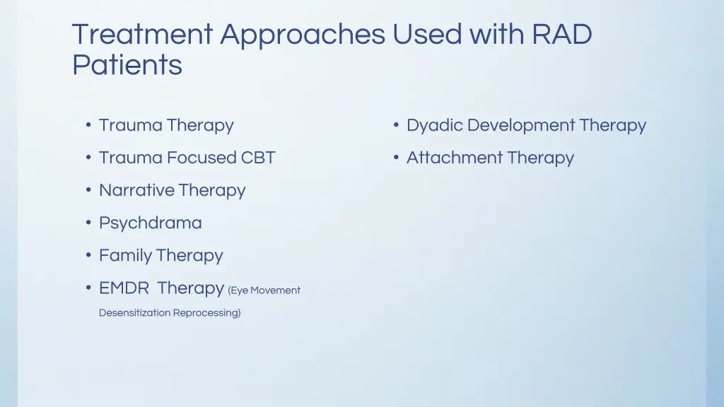 treatment approaches used with rad patients