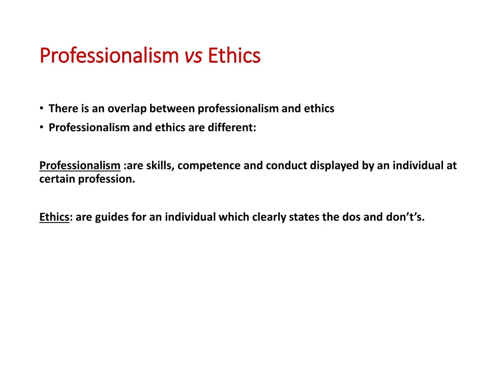 professionalism professionalism vs vs ethics