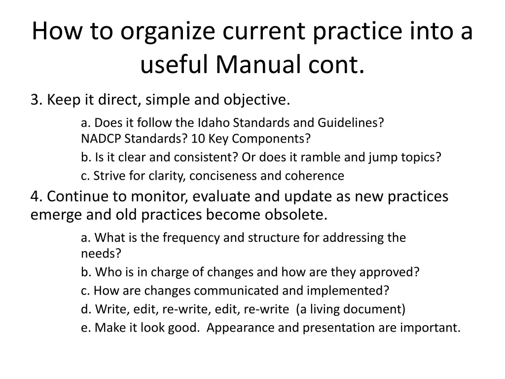 how to organize current practice into a useful