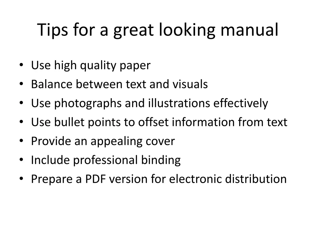 tips for a great looking manual