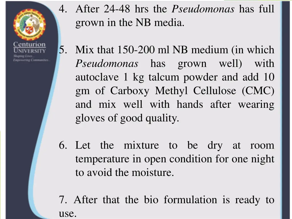 4 after 24 48 hrs the pseudomonas has full grown