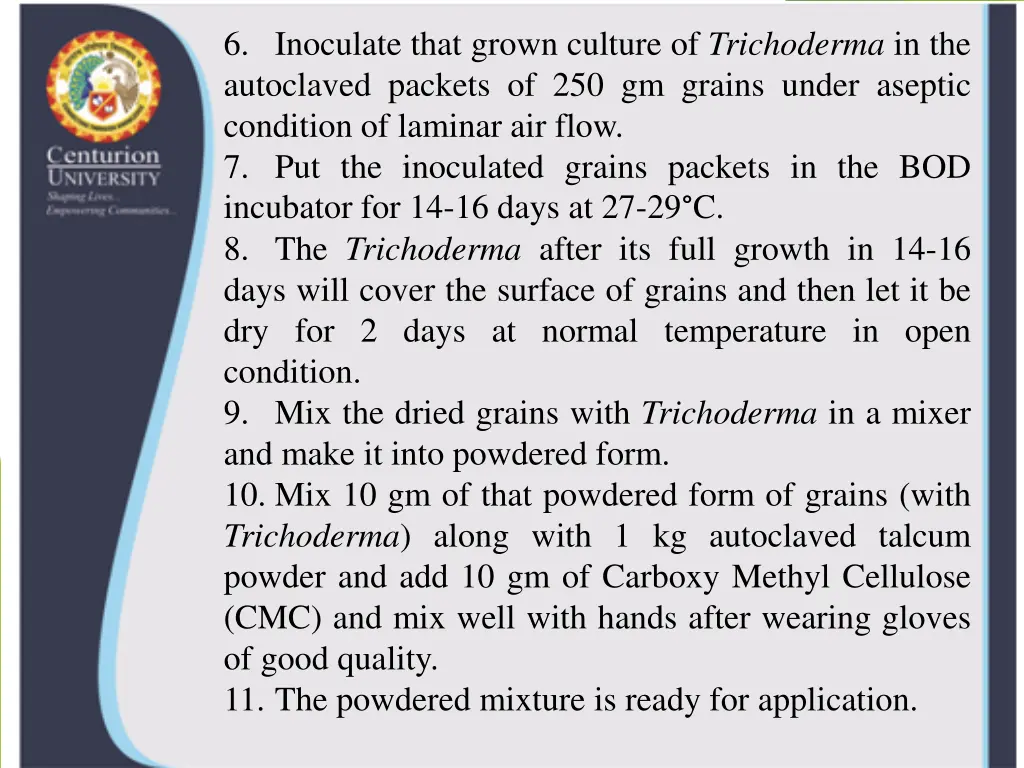 6 inoculate that grown culture of trichoderma