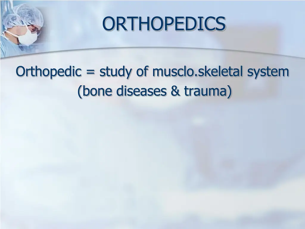 orthopedics