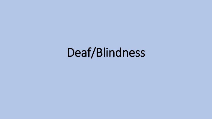 deaf deaf blindness blindness