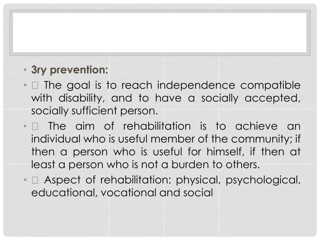 3ry prevention the goal is to reach independence