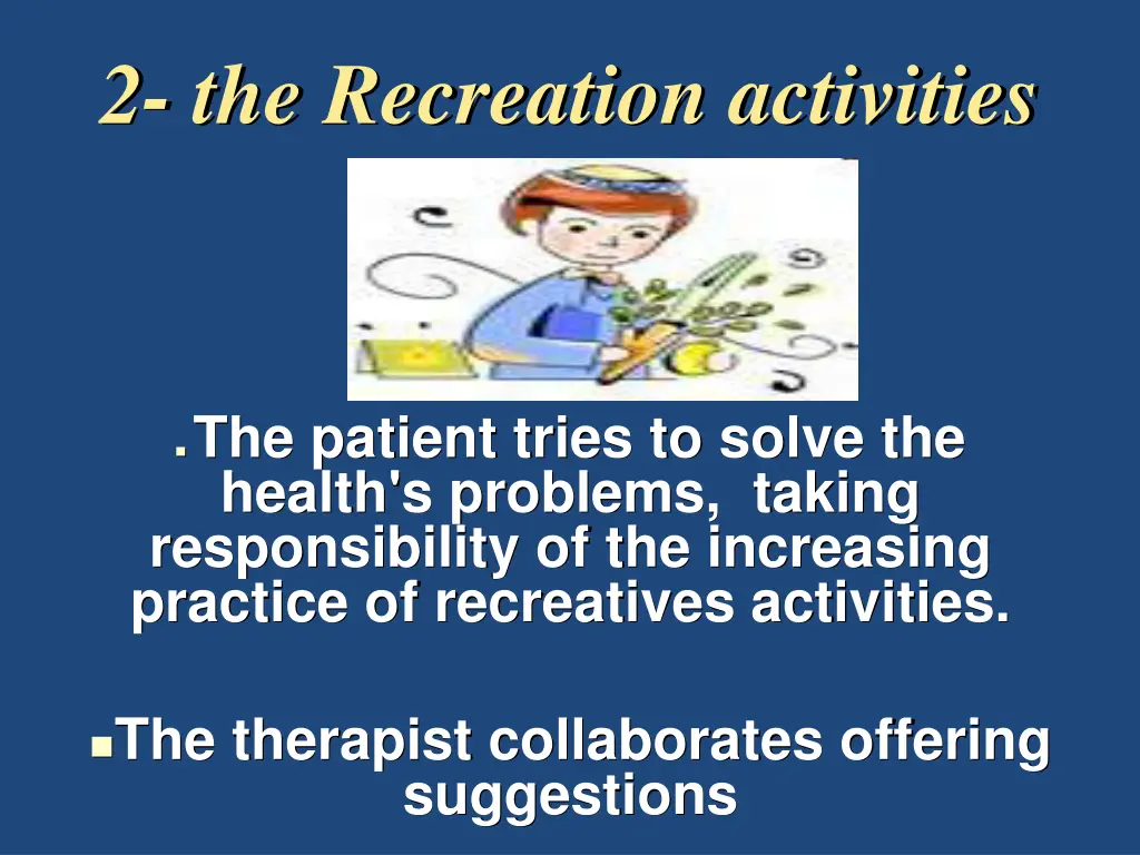 2 the recreation activities