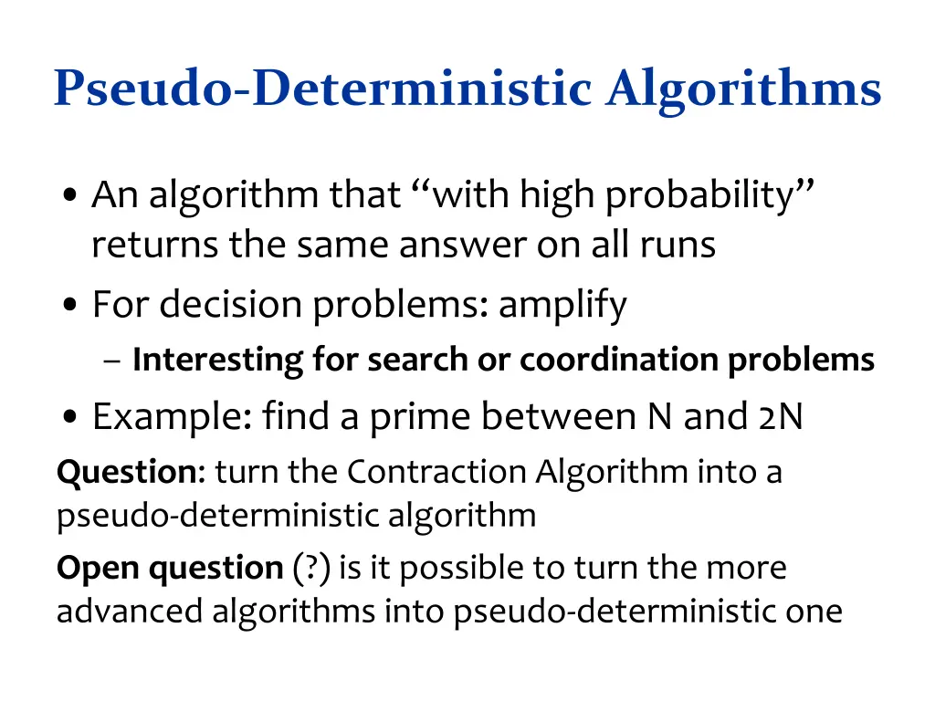 pseudo deterministic algorithms