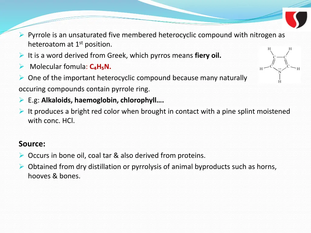 pyrrole is an unsaturated five membered