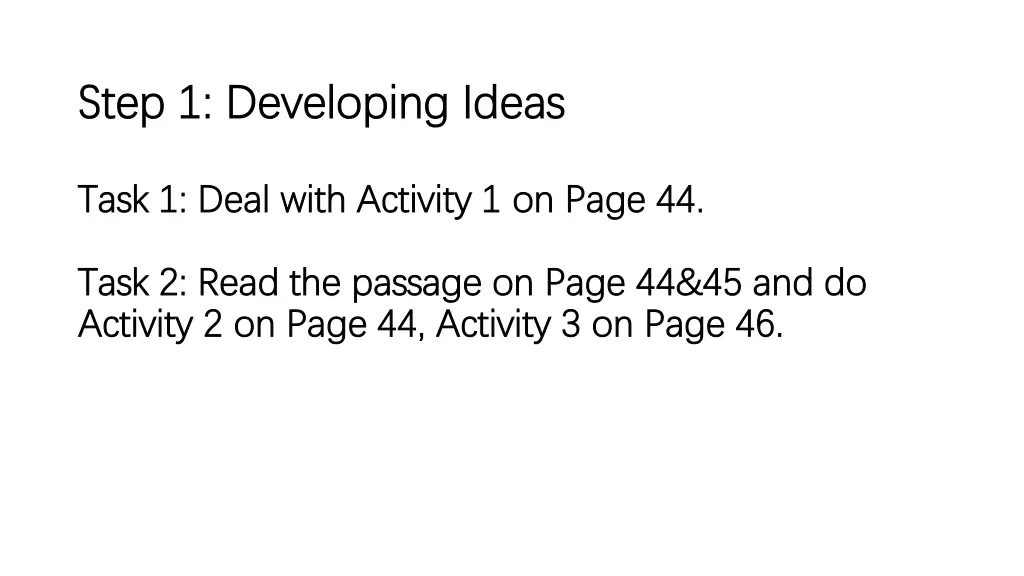 step 1 developing ideas step 1 developing ideas