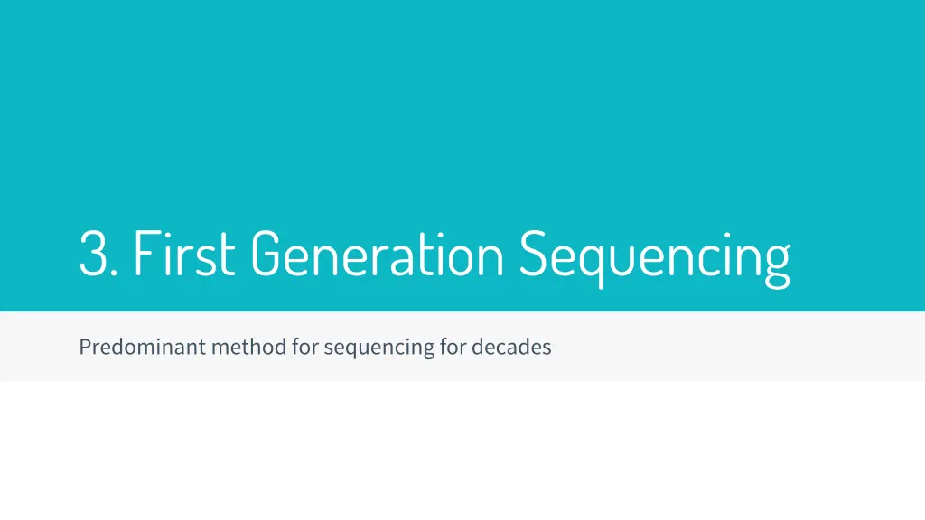 3 first generation sequencing