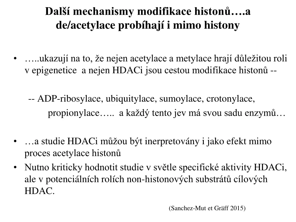 dal mechanismy modifikace histon a de acetylace