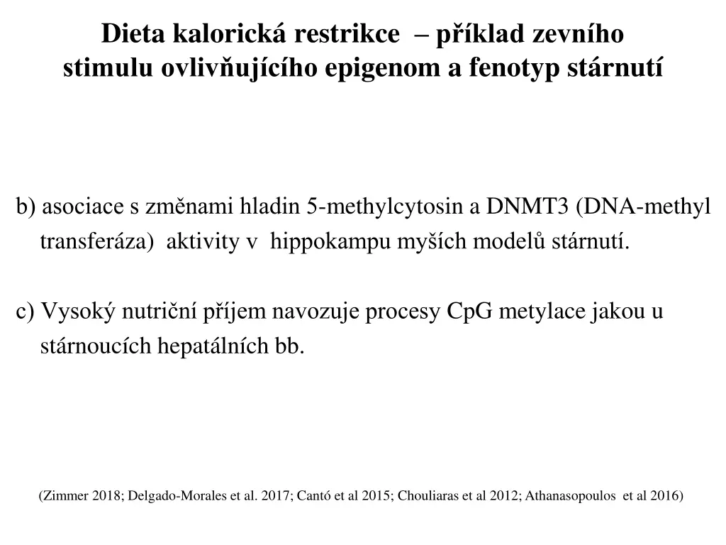 dieta kalorick restrikce p klad zevn ho stimulu 1