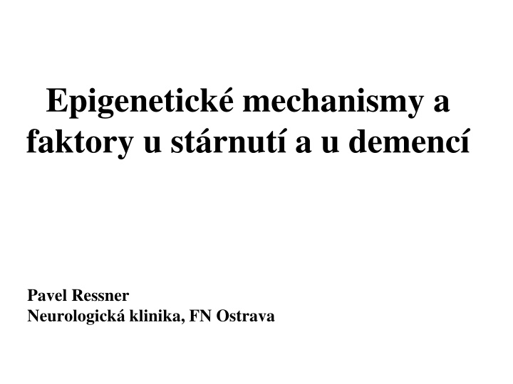 epigenetick mechanismy a faktory u st rnut