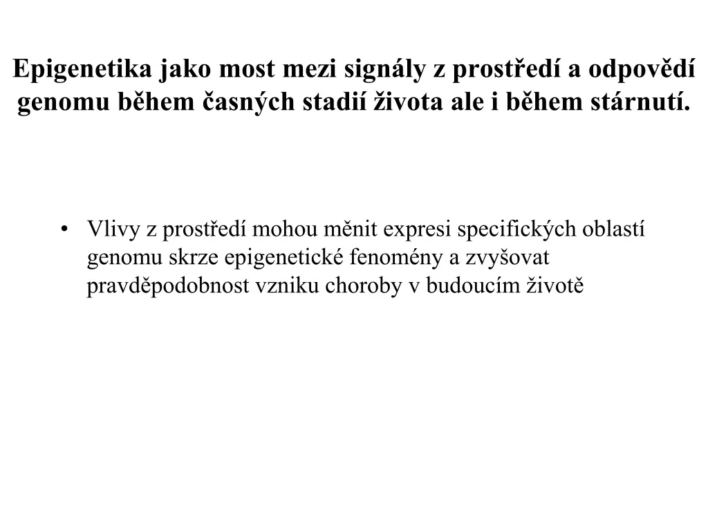 epigenetika jako most mezi sign ly z prost