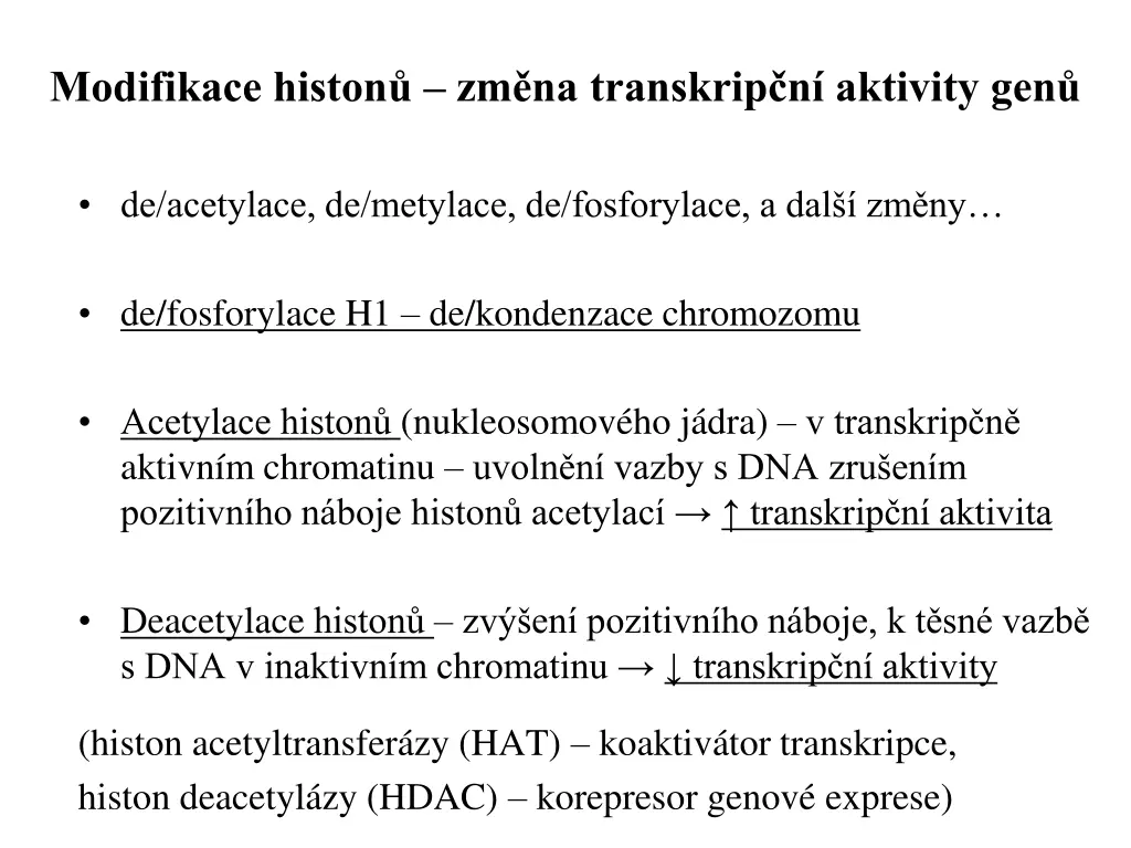 modifikace histon zm na transkrip n aktivity gen