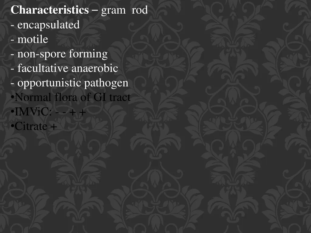 characteristics gram rod encapsulated motile
