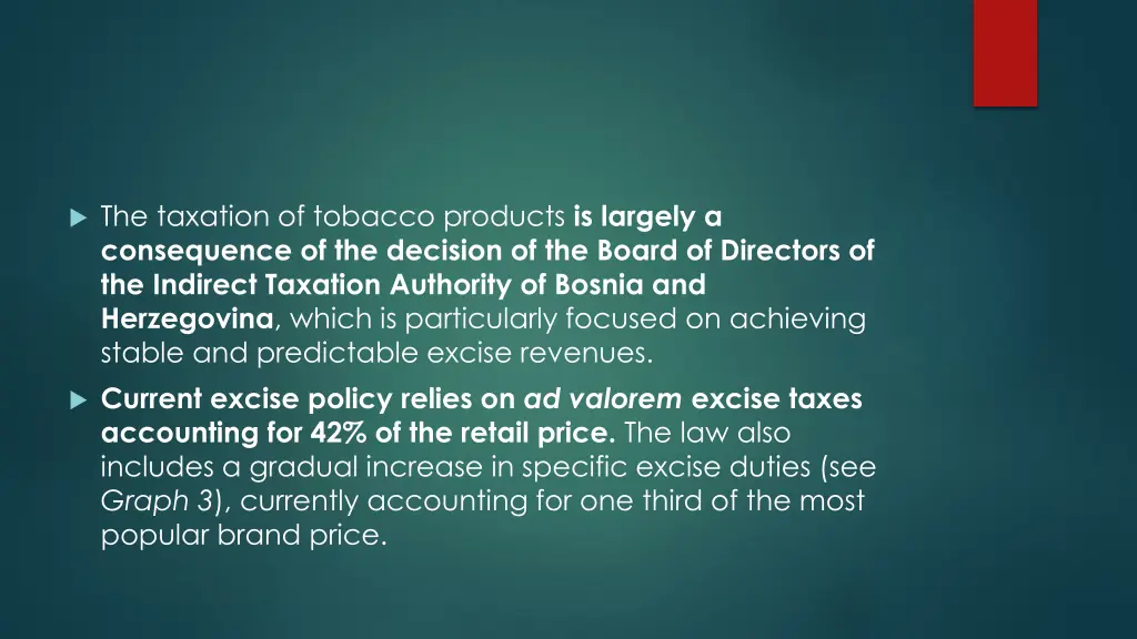 the taxation of tobacco products is largely