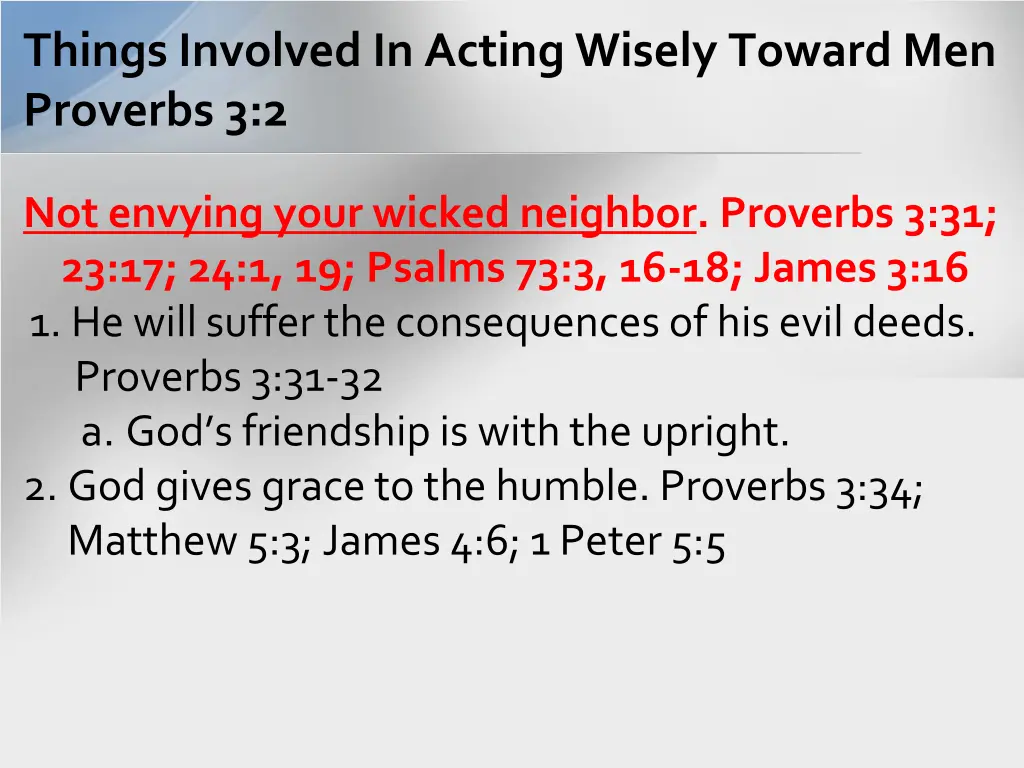 things involved in acting wisely toward 1