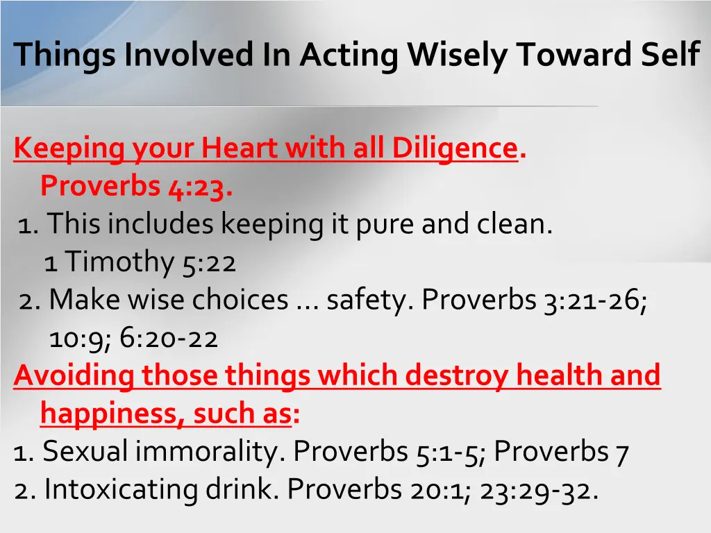 things involved in acting wisely toward self