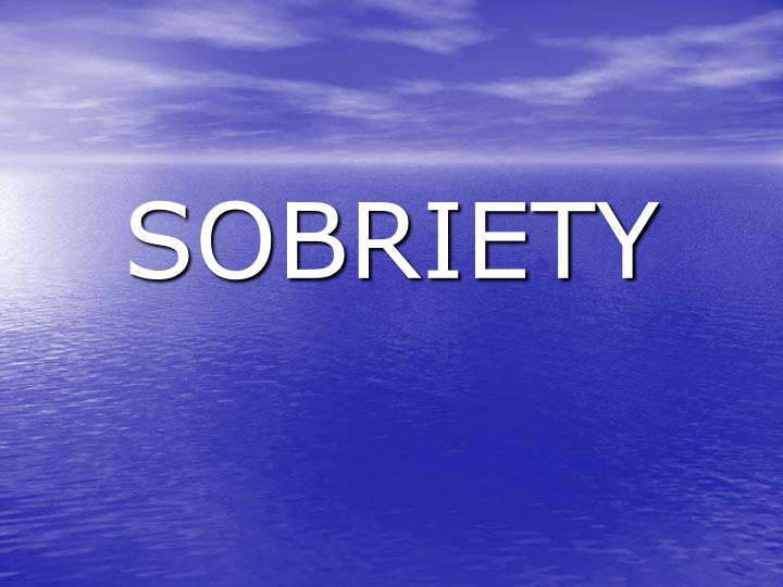sobriety