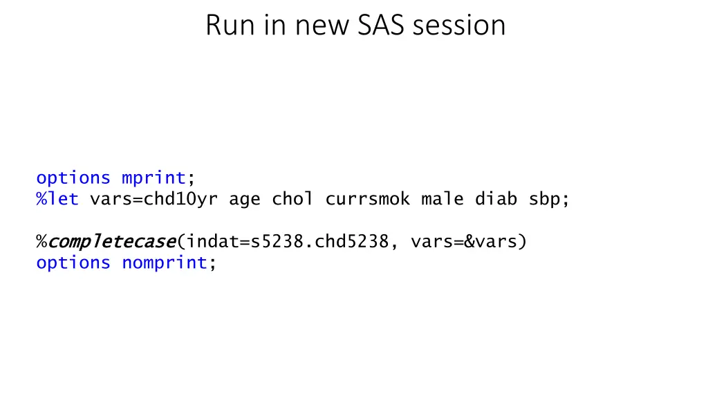 run in new sas session