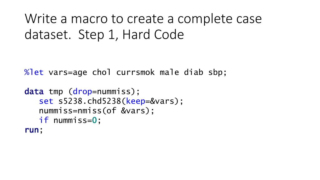 write a macro to create a complete case dataset