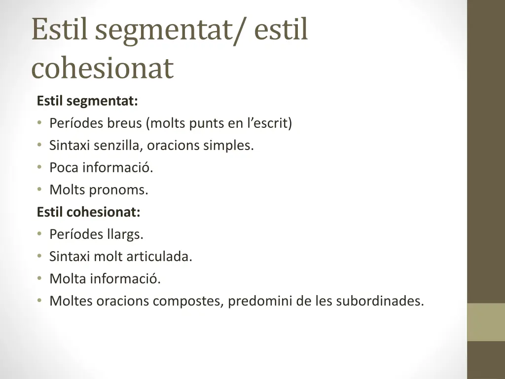 estil segmentat estil cohesionat