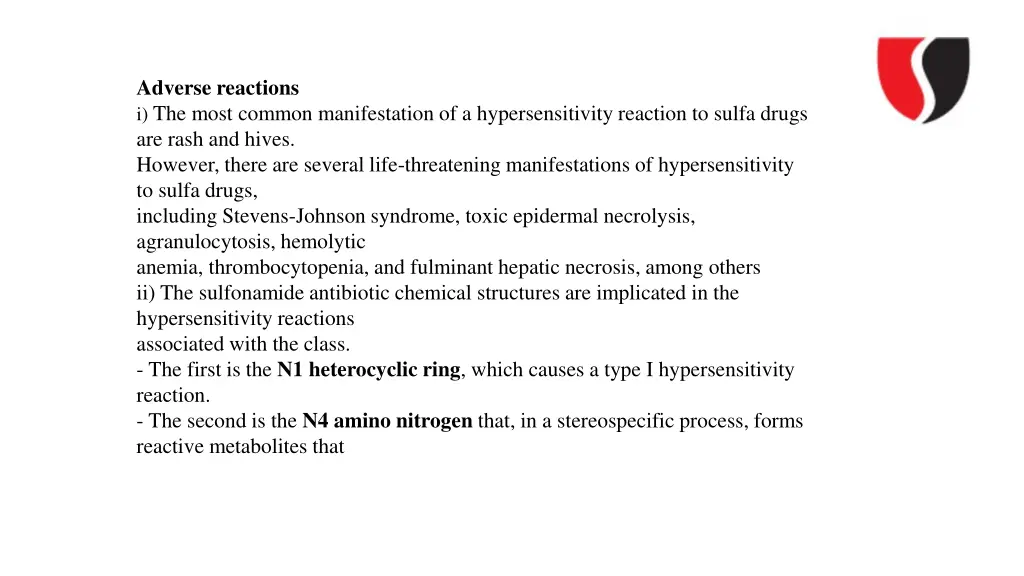 adverse reactions i the most common manifestation
