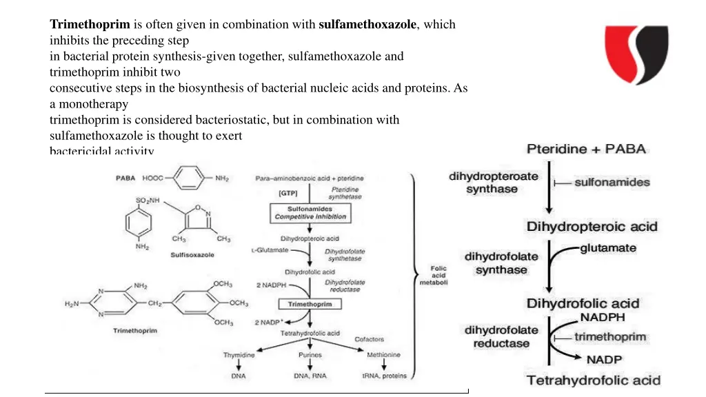 trimethoprim is often given in combination with