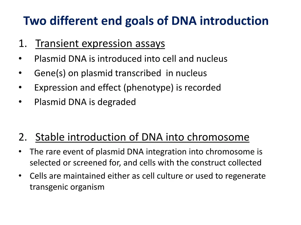 two different end goals of dna introduction