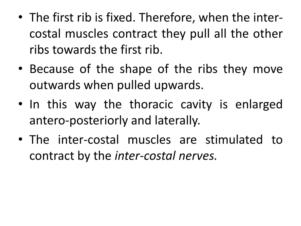the first rib is fixed therefore when the inter