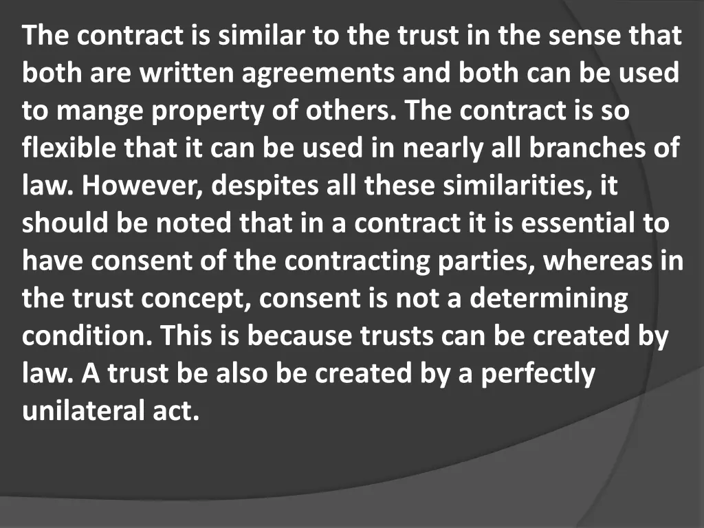 the contract is similar to the trust in the sense