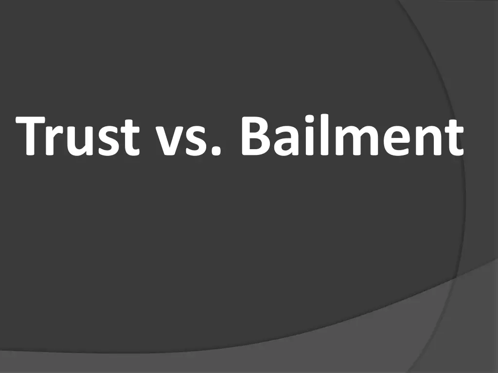 trust vs bailment