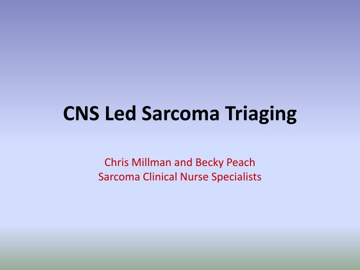 cns led sarcoma triaging
