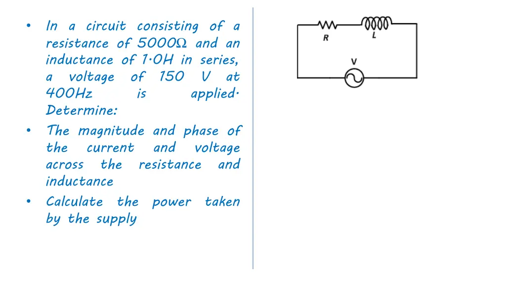 in a circuit consisting of a resistance of 5000