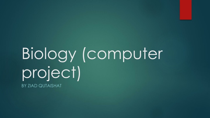 biology computer project by ziad qutaishat