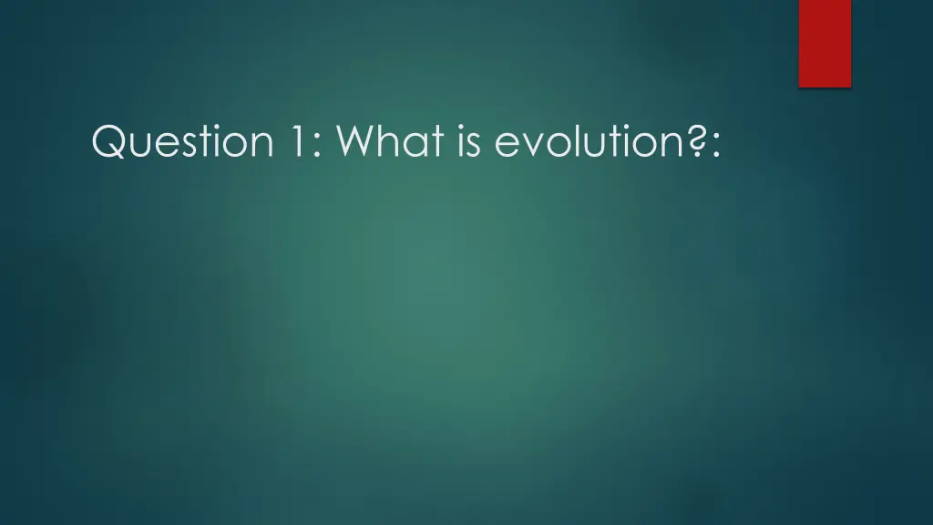 question 1 what is evolution
