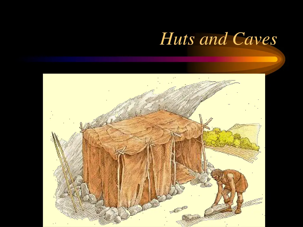 huts and caves