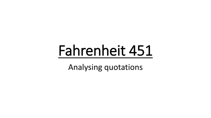 fahrenheit 451 fahrenheit 451 analysing quotations
