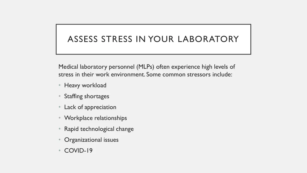 assess stress in your laboratory