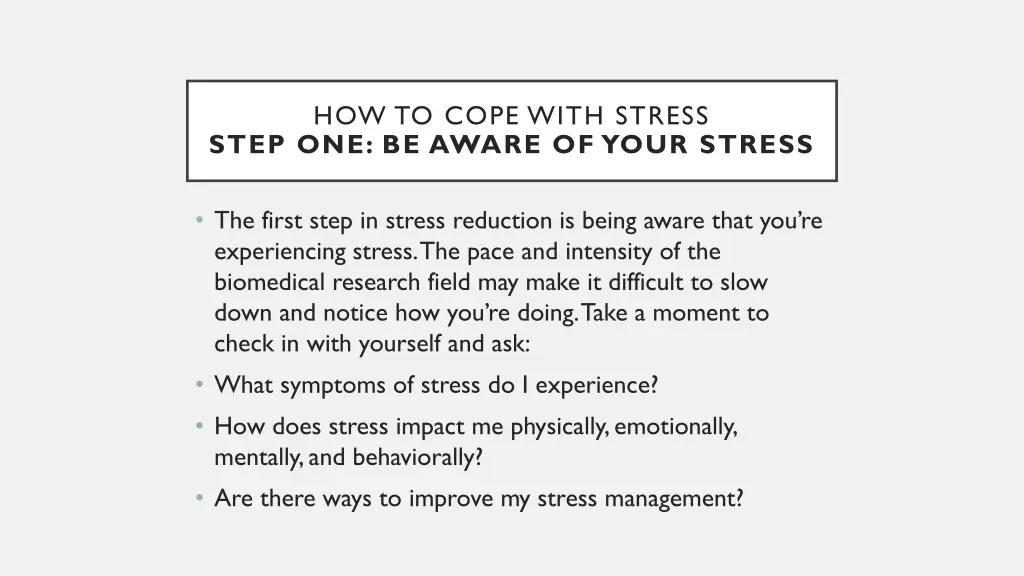 how to cope with stress step one be aware of your