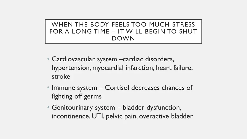 when the body feels too much stress for a long