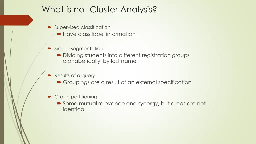 what is not cluster analysis