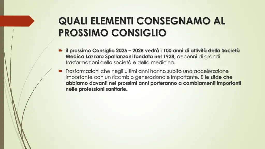 quali elementi consegnamo al prossimo consiglio