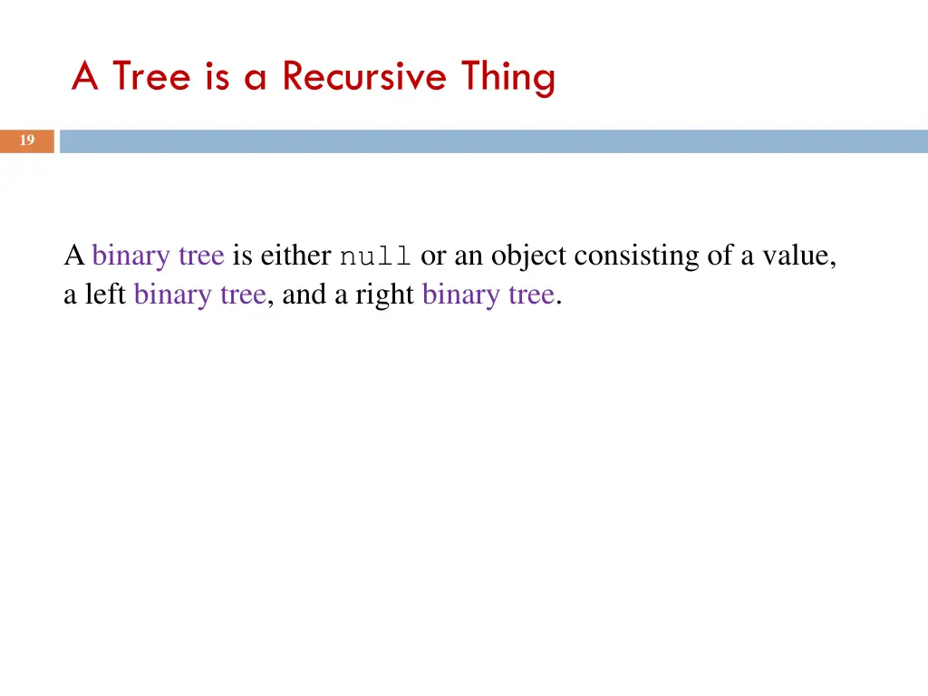 a tree is a recursive thing